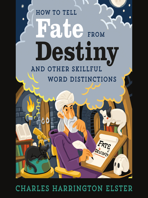 Title details for How to Tell Fate from Destiny by Charles Harrington Elster - Available